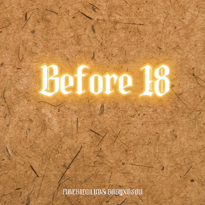 Before 18（prod.VibeProduction）