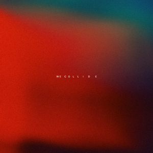 We Collide