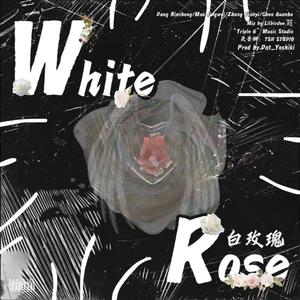 White Rose Ft.Mao Jingwei/Zhang Tianyi/Chen Guanbo