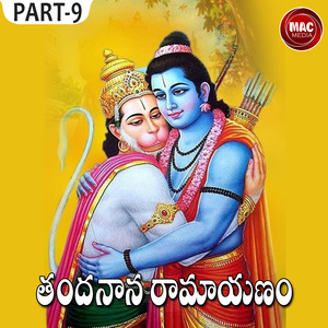 Thandnana Ramayanam, Pt. 9
