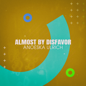 Almost by Disfavor (Musa.08)