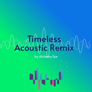 Timeless (Acoustic Mix)