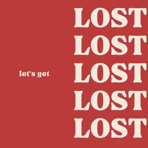 let's get lost