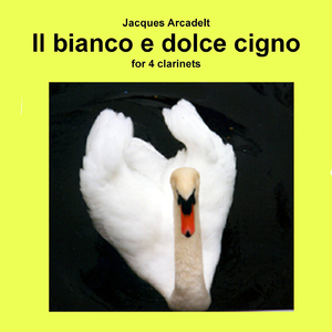 Il bianco e dolce cigno for 4 clarinets