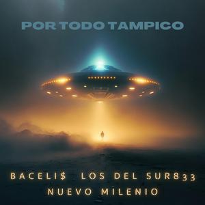POR TODO TAMPICO (feat. LOS DEL SUR 833 & NUEVO MILENIO)
