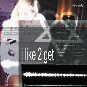 i like to get (hi!)