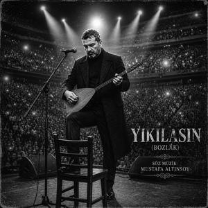 Yıkılasın(Bozlak Türkü)