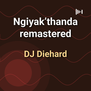 Ngiyak’thanda (Remastered 2026)