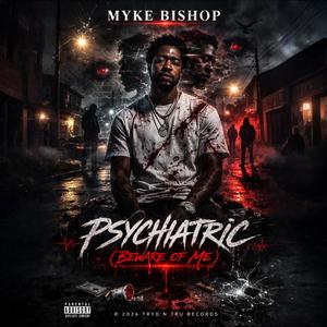 Psychiatric (Beware Of Me)