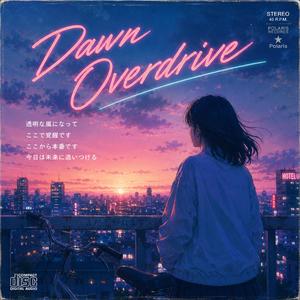 Dawn Overdrive