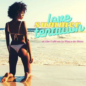 Summer Love Tentation