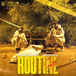 Routine (feat. Cacahouete)