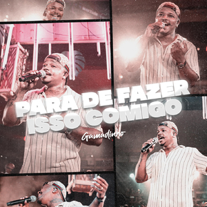 Para de Fazer Isso Comigo (Ao Vivo)