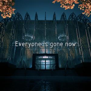Everyone is gone now