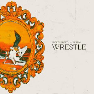 WRESTLE (feat. J. Crum)