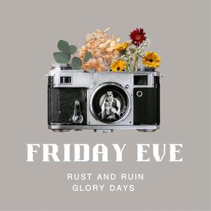 Friday Eve