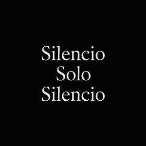 Silencio Solo Silencio