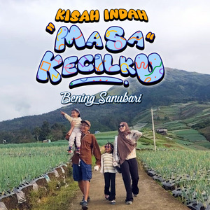 Kisah Indah Masa Kecilku