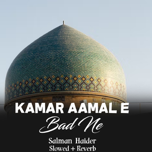 Kamar Aamal e Bad Ne Lofi