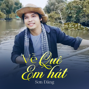 Về Quê Em Hát