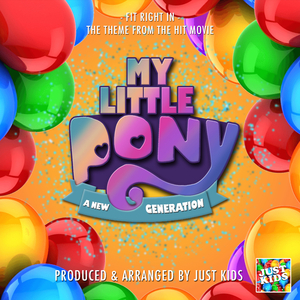 Fit Right In (From "My Little Pony A New Generation")