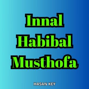 Innal Habibal Musthofa