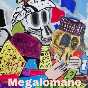 Megalomane