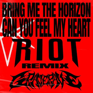 Can You Feel My Heart (RIOT Remix)