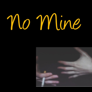 No mine(不是我的）