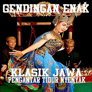 Gendingan Enak Klasik Jawa Pengantar Tidur Nyenyak