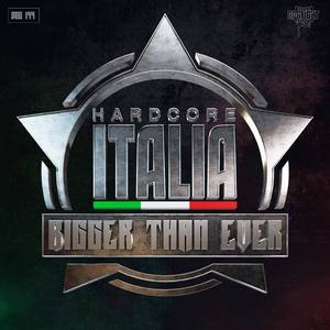 Bigger Than Ever (Official Hardcore Italia Anthem 2025) (F. Noize Remix)