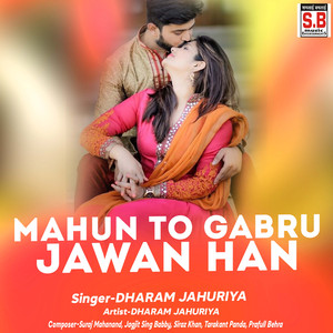 Mahun To Gabru Jawan Han