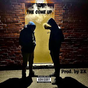The Come Up (feat. ZK)