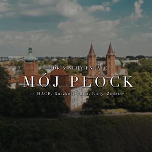Mój Płock (feat. HACE, Ruszkoś, Galla, Rudy & Zadzior)
