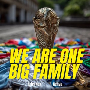 We Are One Big Family