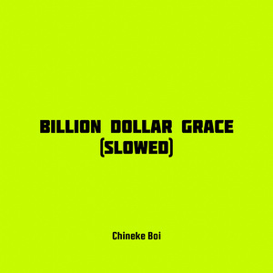 Billion dollar grace (Slowed)