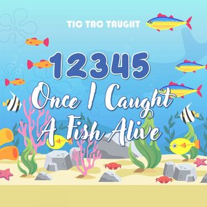 1 2 3 4 5 Once I Caught a Fish Alive