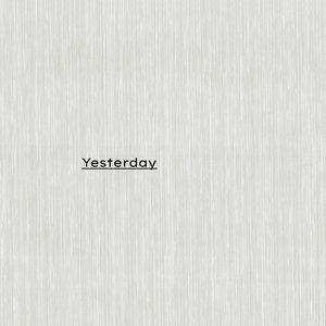Yesterday
