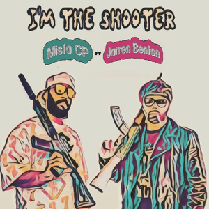 I'm the Shooter (feat. Jarren Benton)