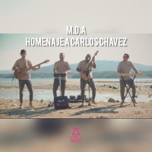 M.D.A, Level Z Music Sessions, Parte 8, Homenaje a Carlos Chavez