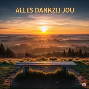 Alles dankzij jou