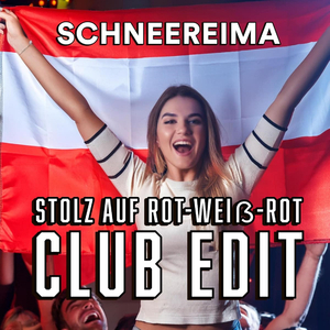Stolz Auf Rot-Weiß-Rot (Club Edit)