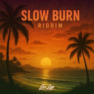 Slow Burn Riddim