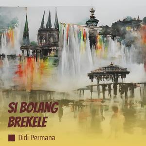 Si Bolang Brekele (Remastered 2024)