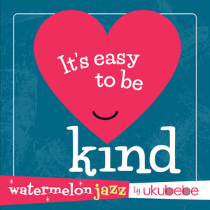 It’s Easy To Be Kind