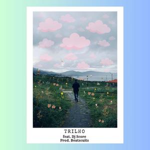 Trilho (feat. Dj Score)
