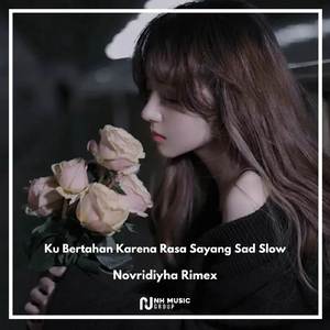 Ku Bertahan Karena Rasa Sayang Sad Slow