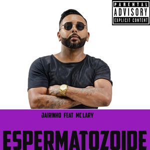 Espermatozoide (feat. Mc Lary)