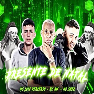 Presente de Natal (feat. Mc Gw & LUIZ PERVERSO)