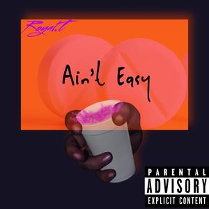 Ain't Easy